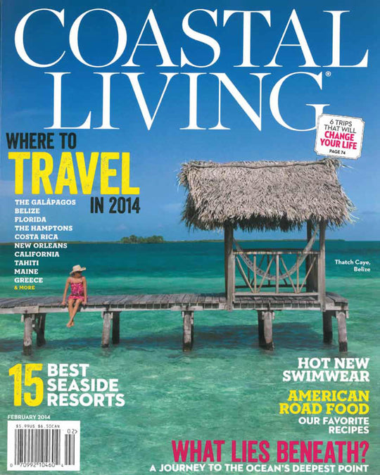 COASTAL LIVING - FEBRUARY 2014